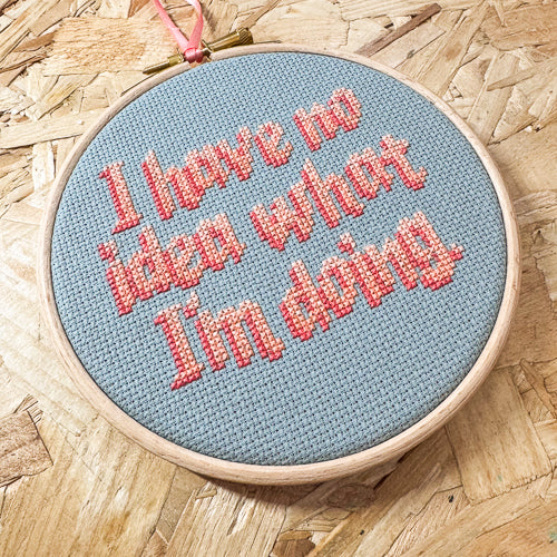 I Have No Idea Cross Stitch Kit