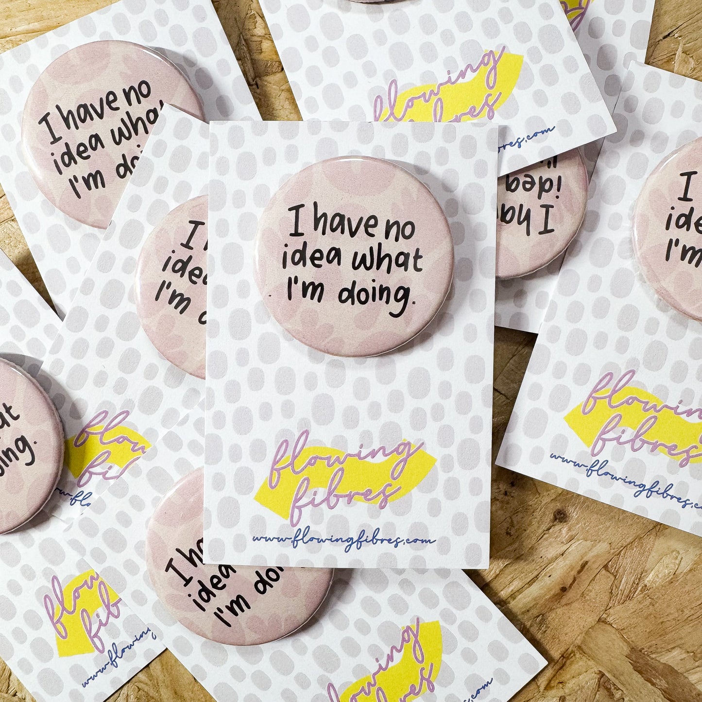 I Have No Idea Button Badge
