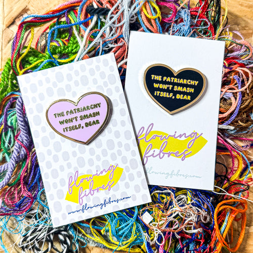 The Patriarchy Won't Smash Itself Enamel Pin